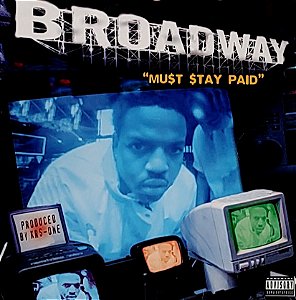 LP Broadway ‎– Mu$t $tay Paid