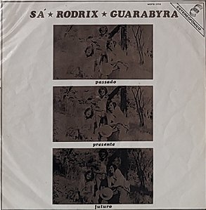 LP Sá, Rodrix & Guarabyra ‎– Passado Presente Futuro