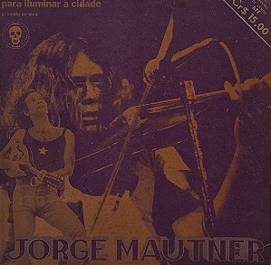 LP Jorge Mautner ‎– Para Iluminar A Cidade