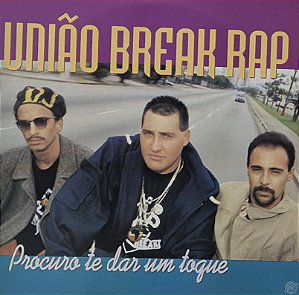 LP União Break Rap ‎– Procuro Te Dar Um Toque