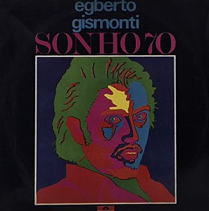 LP Egberto Gismonti ‎– Sonho 70 - Original - Raro