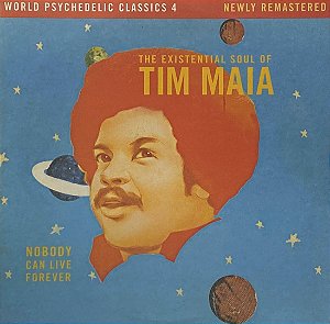 LP Tim Maia ‎– Nobody Can Live Forever (The Existential Soul Of Tim Maia)