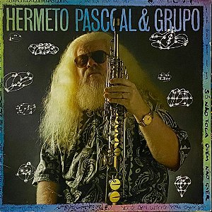 LP Hermeto Pascoal & Grupo ‎– Só Não Toca Quem Não Quer