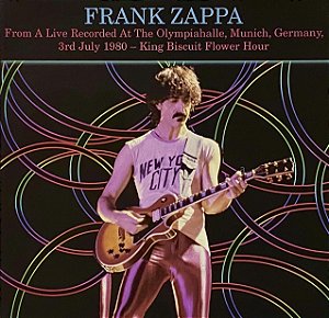 LP Frank Zappa – From A Live Recorded At The Olympiahalle, Munich, Germany, 3rd July 1980 - King Biscuit Flower Hour