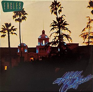 LP Eagles – Hotel California