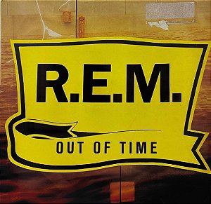 LP R.E.M. – Out Of Time
