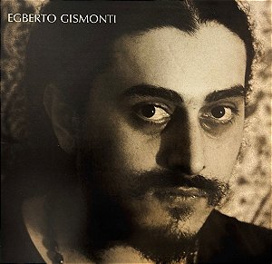 LP Egberto Gismonti – Corações Futuristas