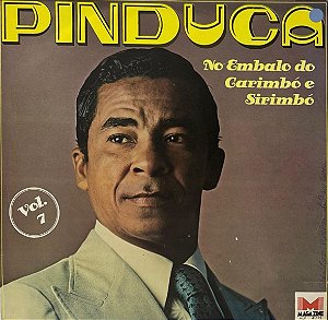 LP Pinduca – No Embalo Do Carimbó E Sirimbó - Vol. 7