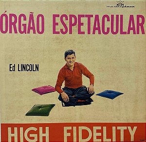 LP Ed Lincoln – Órgão Espetacular
