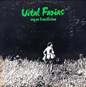 LP Vital Farias – Sagas Brasileiras