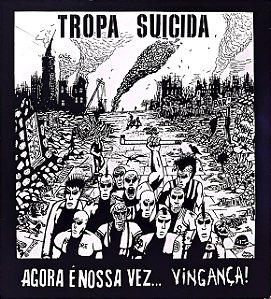 LP Tropa Suicida / Kaos 64 – Agora É Nossa Vez... Vingança ! / Lutar Ou Morrer