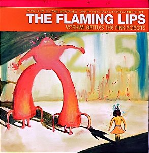 LP The Flaming Lips – Yoshimi Battles The Pink Robots