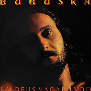 LP Bubuska Valença – Um Deus Vagabundo