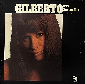 LP Gilberto With Turrentine – Gilberto With Turrentine