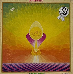 LP Mutantes – Tudo Foi Feito Pelo Sol