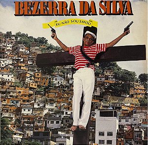 LP Bezerra Da Silva – Eu Não Sou Santo