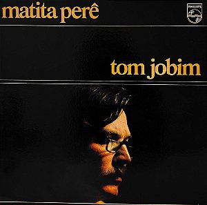 LP Tom Jobim – Matita Perê