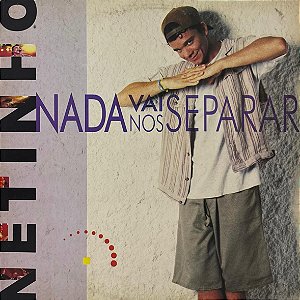 LP Netinho – Nada Vai Nos Separar