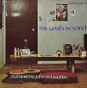 LP Mahavishnu John McLaughlin – My Goal's Beyond