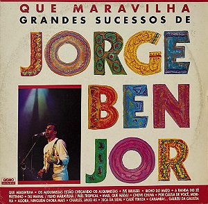 LP Jorge Ben Jor – Que Maravilha (Grandes Sucessos De Jorge Ben Jor)