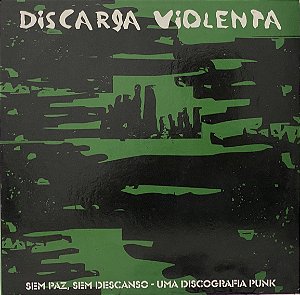 LP Discarga Violenta – Sem Paz, Sem Descanso - Uma Discografia Punk
