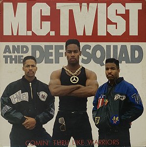 LP MC Twist & The Def Squad – Comin' Thru Like Warriors - 1989