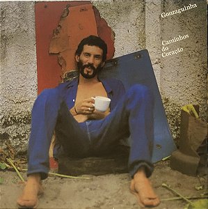 LP Gonzaguinha – Caminhos Do Coração - 1982 - C/encarte