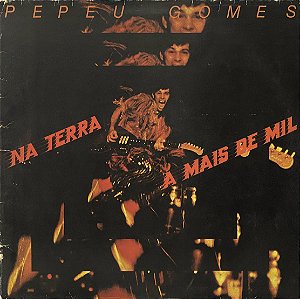 LP Pepeu Gomes – Na Terra A Mais De Mil