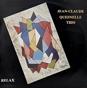 LP Jean-Claude Quesnelle Trio – Relax - 1986 - França - Jazz/Bossa - Samba de Verão