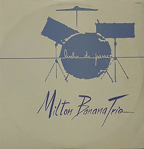 LP Milton Banana Trio – Linha De Passe - 1984 - Bossa Jazz
