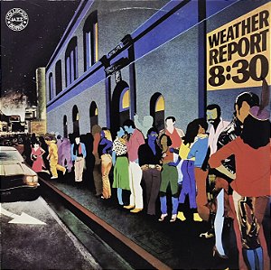 LP Weather Report – 8:30 - 1979 - Duplo - Jazz - Fusion