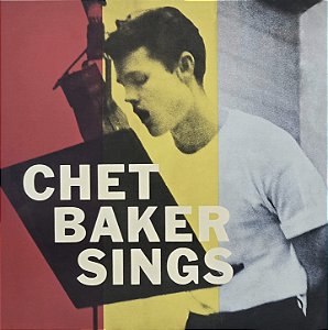 LP Chet Baker – Chet Baker Sings - 2011 - Europe