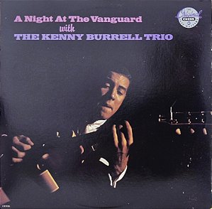 LP The Kenny Burrell Trio – A Night At The Vanguard - 1990 - Hard Bop