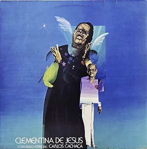 LP Clementina De Jesus Convidado Especial: Carlos Cachaça – Convidado Especial: Carlos Cachaça