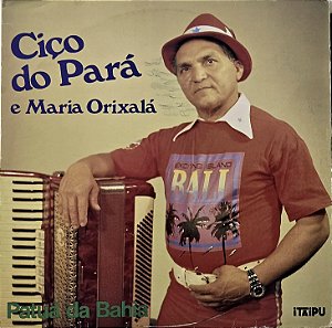 LP Ciço Do Pará E Maria Orixalá – Patuá Da Bahia - Forrò