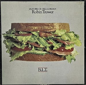 LP Robin Trower / Bill Lordan / Jack Bruce – B.L.T. - 1981 - Blues Rock, Hard Rock