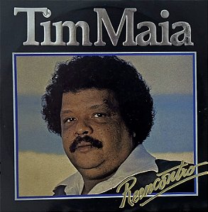 LP Tim Maia – Reencontro - 1979 - C/encarte
