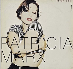 LP Patricia Marx – Ficar com Você