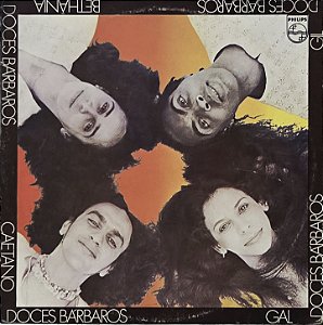 LP Caetano, Gal, Gil, Bethânia – Doces Bárbaros - 1976 - Duplo