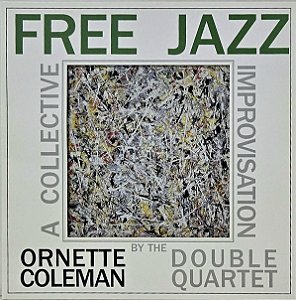 LP The Ornette Coleman Double Quartet – Free Jazz - Blue - 2018 - Europe