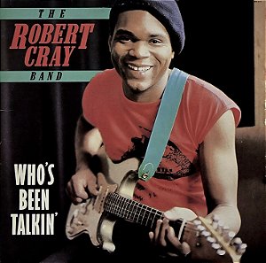 LP The Robert Cray Band – Who's Been Talkin'
