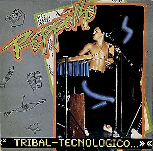 LP Reppolho – Tribal Tecnológico - 1989 - Raro