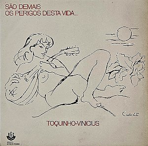 LP Toquinho-Vinicius – São Demais Os Perigos Desta Vida... - 1972