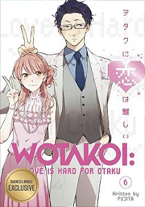 Wotakoi : Love Is Hard for Otaku - Vol 6 (Edição exclusiva Livraria Barnes and Noble - Estados Unidos)