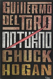 NOTURNO - Guillermo Del Toro & Chuck Hogan