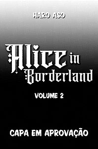 Pré venda| Alice in Bordeland - Vol. 02