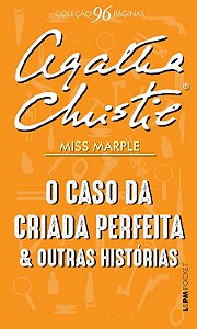 O caso da criada perfeita e outras histórias