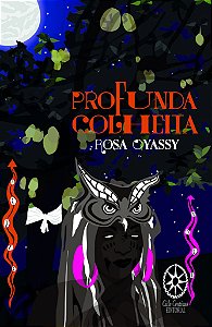 Profunda Colheita - Rosa Oyassy
