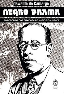 Negro Drama - Ao redor da cor duvidosa de Mário de Andrade