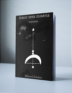 Amor sem Miséria - Texturas